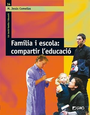 FAMILIA I ESCOLA COMPARTIR L'EDUCACIO | 9788478276912 | COMELLAS, Mª JESUS | Llibreria Drac - Llibreria d'Olot | Comprar llibres en català i castellà online