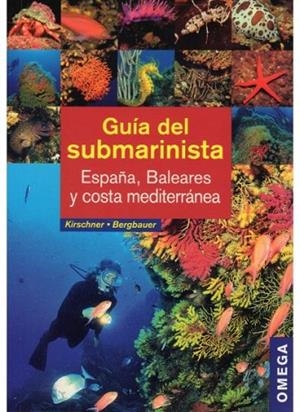 GUIA DEL SUBMARINISTA | 9788428215152 | KIRSCHNER;BERGBAUER | Llibreria Drac - Llibreria d'Olot | Comprar llibres en català i castellà online