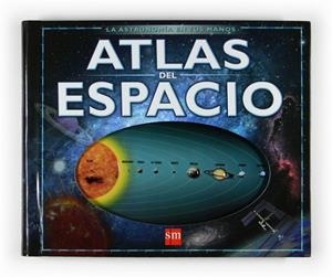 ATLAS DEL ESPACIO | 9788467530735 | SCAGELL, ROBIN | Llibreria Drac - Llibreria d'Olot | Comprar llibres en català i castellà online