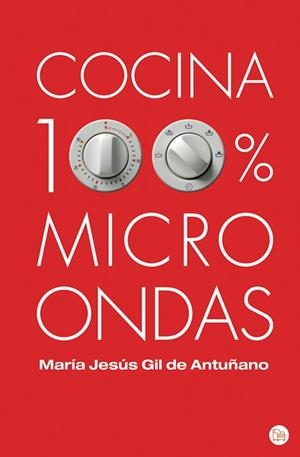 COCINA 100% MICROONDAS | 9788466323031 | GIL DE ANTUÑANO, MARIA JESUS | Llibreria Drac - Llibreria d'Olot | Comprar llibres en català i castellà online