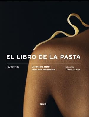 LIBRO DE LA PASTA, EL | 9788446028062 | MORET, CHRISTOPHE / BERARDINELLI, FRANCESCO | Llibreria Drac - Llibreria d'Olot | Comprar llibres en català i castellà online