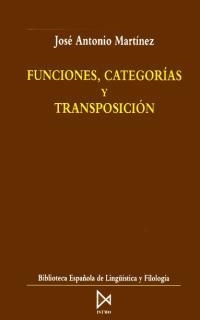 FUNCIONES,CATEGORIAS Y TRANSPOSICION | 9788470902857 | MARTINEZ,JOSE ANTONIO | Llibreria Drac - Llibreria d'Olot | Comprar llibres en català i castellà online