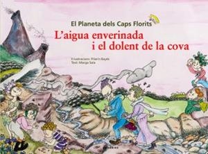 AIGUA ENVERINADA I EL DOLENT DE LA COVA, L' | 9788497874069 | BAYES, PILARIN | Llibreria Drac - Llibreria d'Olot | Comprar llibres en català i castellà online