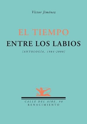 TIEMPO ENTRE LOS LABIOS | 9788484724476 | JIMENEZ, VICTOR | Llibreria Drac - Librería de Olot | Comprar libros en catalán y castellano online