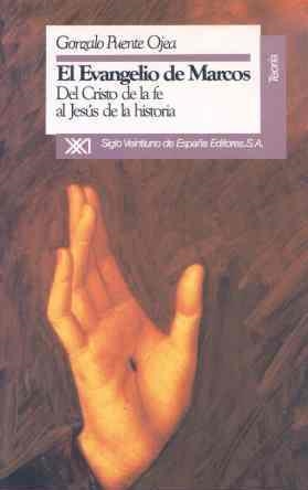 EVANGELIO DE MARCOS,EL: DEL CRISTO DE LA FE AL JE | 9788432307430 | Puente Ojea, Gonzalo | Llibreria Drac - Llibreria d'Olot | Comprar llibres en català i castellà online