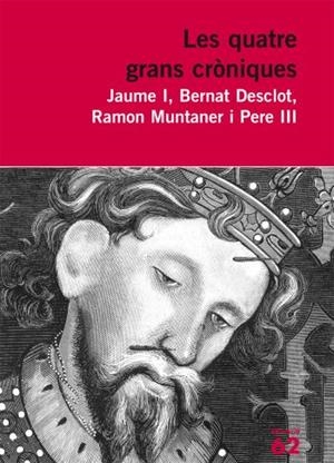 QUATRE GRANS CRONIQUES, LES | 9788429762198 | JAUME I; DESCLOT, BERNAT; MUNTANER, RAMON; PEREIII | Llibreria Drac - Llibreria d'Olot | Comprar llibres en català i castellà online