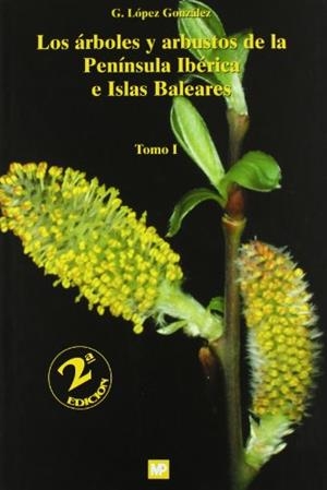 ARBOLES Y ARBUSTOS DE LA PENINSULA IBERICA Y BALEARES 2VOLS | 9788484762720 | LOPEZ GLEZ, G. | Llibreria Drac - Llibreria d'Olot | Comprar llibres en català i castellà online