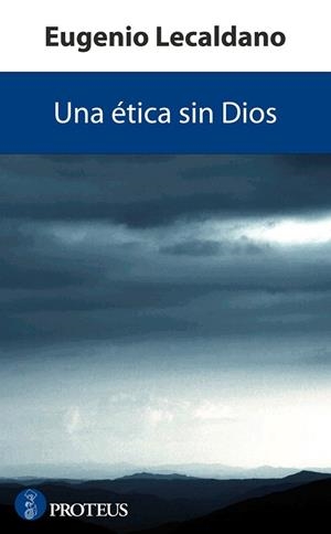 ETICA SIN DIOS, UNA | 9788493699918 | LECALDANO, EUGENIO | Llibreria Drac - Llibreria d'Olot | Comprar llibres en català i castellà online