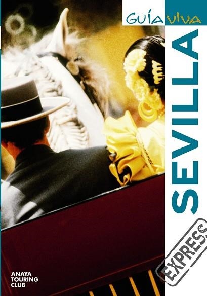 SEVILLA 2009 (GUIA VIVA EXPRESS) | 9788497768481 | AA.VV. | Llibreria Drac - Librería de Olot | Comprar libros en catalán y castellano online