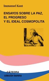 ENSAYOS SOBRE LA PAZ EL PROGRESO Y EL IDEAL COSMOPOLITA | 9788437625584 | KANT, IMMANUEL | Llibreria Drac - Librería de Olot | Comprar libros en catalán y castellano online