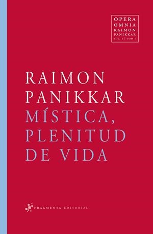 MISTICA PLENITUD DE VIDA | 9788492416141 | PANIKKAR, RAIMON | Llibreria Drac - Librería de Olot | Comprar libros en catalán y castellano online