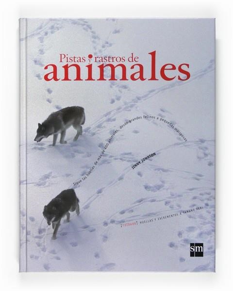 PISTAS Y RASTROS DE ANIMALES | 9788467531589 | JOHNSON, JINNY | Llibreria Drac - Llibreria d'Olot | Comprar llibres en català i castellà online