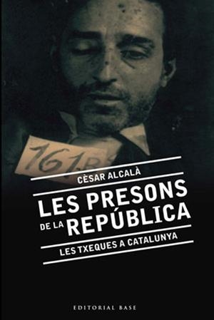 PRESONS DE LA REPUBLICA, LES | 9788492437139 | ALCALA, CESAR | Llibreria Drac - Llibreria d'Olot | Comprar llibres en català i castellà online