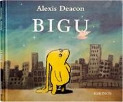 BIGU | 9788496629912 | DEACON, ALEXIS | Llibreria Drac - Llibreria d'Olot | Comprar llibres en català i castellà online