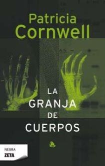 GRANJA DE CUERPOS, LA | 9788498720723 | CORNWELL, PATRICIA D. | Llibreria Drac - Llibreria d'Olot | Comprar llibres en català i castellà online