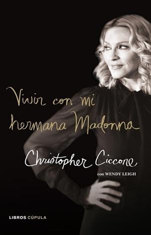 VIVIR CON MI HERMANA MADONNA | 9788448048488 | CICCONE, CHRISTOPHER | Llibreria Drac - Llibreria d'Olot | Comprar llibres en català i castellà online