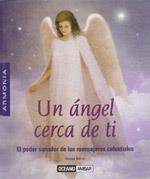 ANGEL CERCA DE TI, UN. EL PODER SANADOR DE LOS MENSAJEROS CE | 9788475564425 | BELTRAN, OMAIRA | Llibreria Drac - Llibreria d'Olot | Comprar llibres en català i castellà online