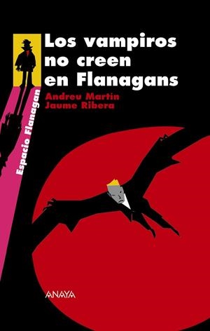 VAMPIROS NO CREEN EN FLANAGANS, LOS | 9788466784740 | MARTIN, ANDREU; RIBERA, JAUME | Llibreria Drac - Librería de Olot | Comprar libros en catalán y castellano online