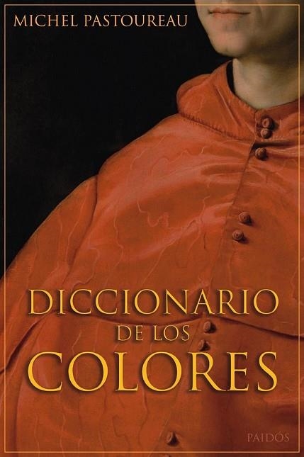 DICCIONARIO DE LOS COLORES | 9788449322396 | PASTOUREAU, MICHEL | Llibreria Drac - Librería de Olot | Comprar libros en catalán y castellano online