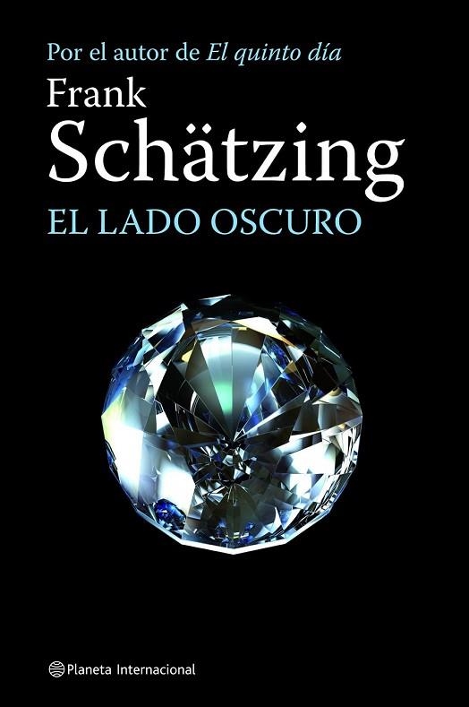 LADO OSCURO, EL | 9788408084402 | SCHÄTZING, FRANK | Llibreria Drac - Librería de Olot | Comprar libros en catalán y castellano online