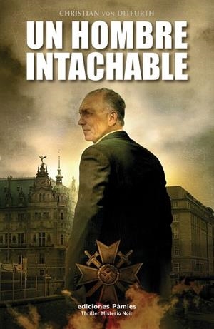 HOMBRE INTACHABLE, UN | 9788496952317 | DITFURTH, CHRISTIAN VON | Llibreria Drac - Llibreria d'Olot | Comprar llibres en català i castellà online