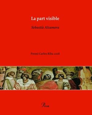 PART VISIBLE, LA | 9788484375609 | ALZAMORA, SEBASTIA | Llibreria Drac - Llibreria d'Olot | Comprar llibres en català i castellà online