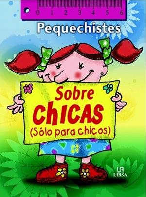 PEQUECHISTES SOBRE CHICAS (SOLO PARA CHICOS) | 9788466219488 | EQUIPO EDITORIAL | Llibreria Drac - Llibreria d'Olot | Comprar llibres en català i castellà online