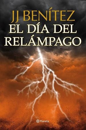 DIA DEL RELAMPAGO, EL | 9788408112037 | BENITEZ, J.J | Llibreria Drac - Librería de Olot | Comprar libros en catalán y castellano online