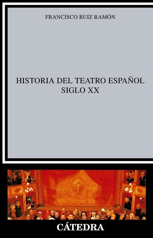 HISTORIA DEL TEATRO ESPAÐOL SIGLO XX | 9788437600499 | RUIZ RAMON, FRANCISCO | Llibreria Drac - Llibreria d'Olot | Comprar llibres en català i castellà online