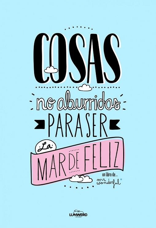 COSAS NO ABURRIDAS PARA SER LA MAR DE FELIZ | 9788497859813 | MR. WONDERFUL | Llibreria Drac - Llibreria d'Olot | Comprar llibres en català i castellà online