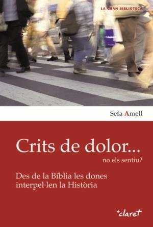 CRITS DE DOLOR NO ELS SENTIU | 9788498463842 | AMELL, SEFA | Llibreria Drac - Llibreria d'Olot | Comprar llibres en català i castellà online