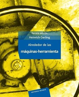 ALREDEDOR DE LAS MAQUINAS-HERRAMIENTA | 9788429160499 | GERLING | Llibreria Drac - Llibreria d'Olot | Comprar llibres en català i castellà online