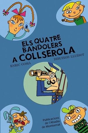 QUATRE BANDOLERS A COLLSEROLA, ELS | 9788498831085 | GOMA, ENRIC | Llibreria Drac - Llibreria d'Olot | Comprar llibres en català i castellà online