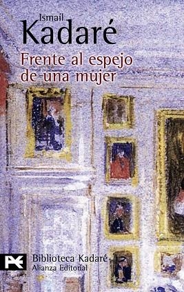 FRENTE AL ESPEJO DE UNA MUJER | 9788420649917 | KADARE, ISMAIL | Llibreria Drac - Llibreria d'Olot | Comprar llibres en català i castellà online