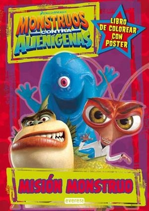 MONSTRUOS CONTRA ALIENIGENAS. LIBRO DE COLOREAR CON POSTER | 9788444163130 | DREAMWORKS ANIMATION SKG. | Llibreria Drac - Llibreria d'Olot | Comprar llibres en català i castellà online