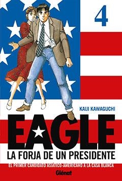 EAGLE LA FORJA DE UN PRESIDENTE Nº4 | 9788483576878 | KAWAGUCHI, KAIJI | Llibreria Drac - Llibreria d'Olot | Comprar llibres en català i castellà online