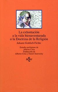 EXHORTACION A LA VIDA BIENAVENTURADA O LA DOCTRINA | 9788430926190 | GOTTLIEB FICHTE, JOHANN | Llibreria Drac - Llibreria d'Olot | Comprar llibres en català i castellà online