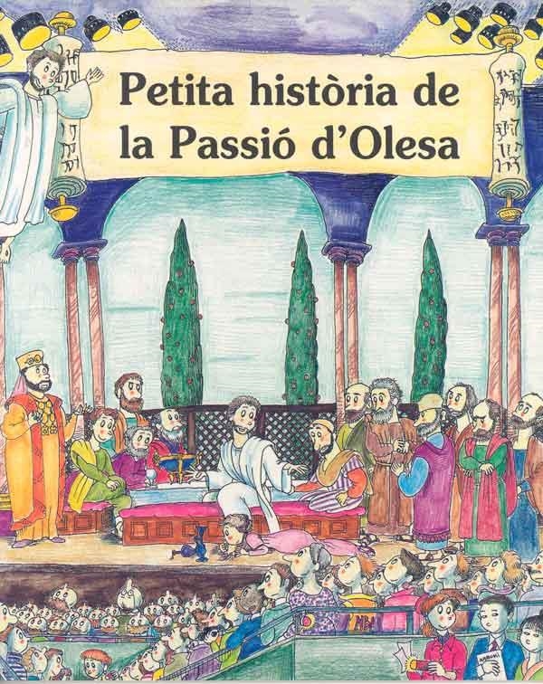 PETITA HISTORIA DE LA PASSIO D`OLESA | 9788488591555 | Llibreria Drac - Llibreria d'Olot | Comprar llibres en català i castellà online