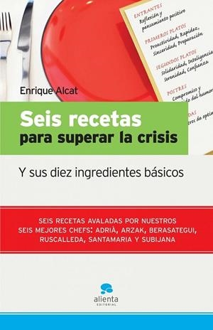 SEIS RECETAS PARA SUPERAR LA CRISIS | 9788492414093 | ENRIQUE ALCAT | Llibreria Drac - Llibreria d'Olot | Comprar llibres en català i castellà online