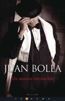 ASESINO IRRESISTIBLE, UN | 9788466638173 | BOLEA, JUAN ANTONIO | Llibreria Drac - Llibreria d'Olot | Comprar llibres en català i castellà online