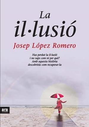 IL·LUSIO, LA | 9788492406531 | LOPEZ ROMERO, JOSEP | Llibreria Drac - Llibreria d'Olot | Comprar llibres en català i castellà online