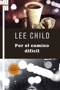 CAMINO DIFICIL, EL | 9788498675337 | CHILD, LEE | Llibreria Drac - Librería de Olot | Comprar libros en catalán y castellano online