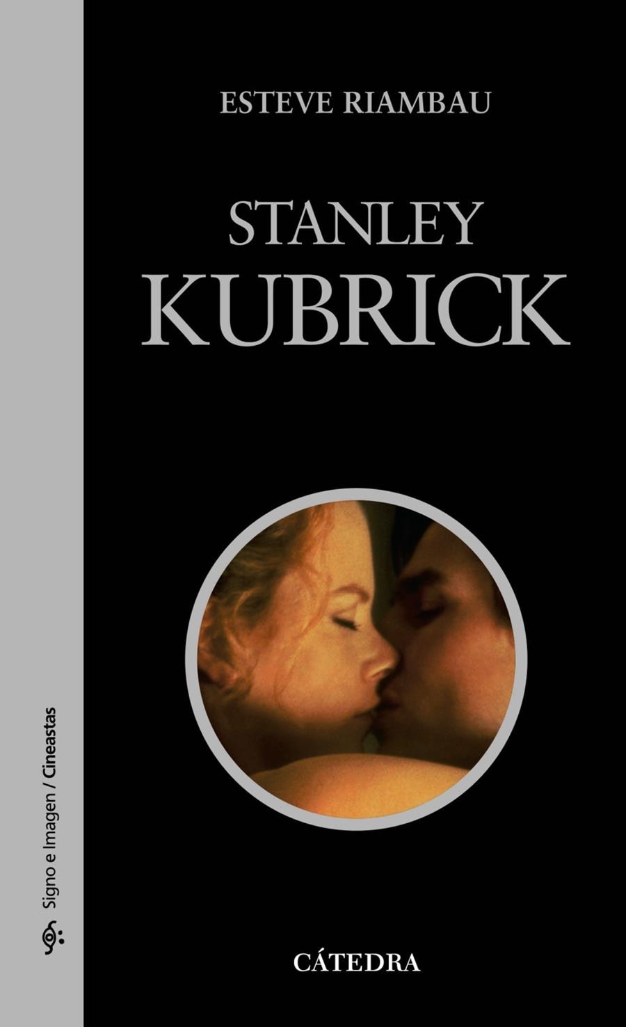 STANLEY KUBRICK | 9788437609607 | RIAMBAU, ESTEVE | Llibreria Drac - Llibreria d'Olot | Comprar llibres en català i castellà online