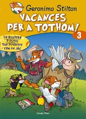 VACANCES PER A TOTHOM 3 PRIMARIA | 9788492671182 | STILTON, GERONIMO | Llibreria Drac - Librería de Olot | Comprar libros en catalán y castellano online