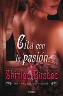 CITA CON LA PASION | 9788466641579 | BUSBEE, SHIRLEE | Llibreria Drac - Llibreria d'Olot | Comprar llibres en català i castellà online