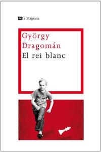 REI BLANC, EL | 9788482640341 | DRAGOMAN, GYORGY | Llibreria Drac - Librería de Olot | Comprar libros en catalán y castellano online