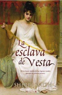 ESCLAVA DE VESTA, LA | 9788466640787 | SMITH, SHERRI | Llibreria Drac - Llibreria d'Olot | Comprar llibres en català i castellà online