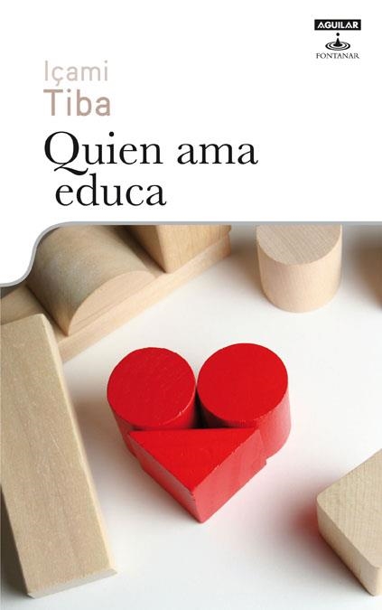 QUIEN AMA EDUCA | 9788403599369 | TIBA, IÇAMI | Llibreria Drac - Llibreria d'Olot | Comprar llibres en català i castellà online