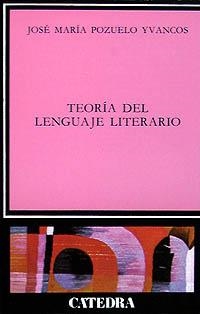 TEORIA DEL LENGUAJE LITERARIO, LA             (DIP) | 9788437607511 | POZUELO YVANCOS, JOS# MARIA | Llibreria Drac - Llibreria d'Olot | Comprar llibres en català i castellà online