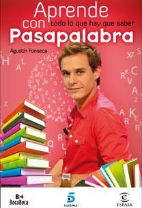 APRENDE TODO LO QUE HAY QUE SABER CON PASAPALABRA | 9788467031652 | FONSECA, AGUSTIN | Llibreria Drac - Llibreria d'Olot | Comprar llibres en català i castellà online